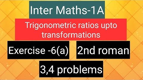 Inter Maths-1A - Trigonometry - Exercise -6(a) -2nd roman - 3,4  problems