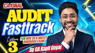 Lec 3 | CA Final Audit Fast Track | Nov 26 & May/Nov 27 | By CA Kapil Goyal