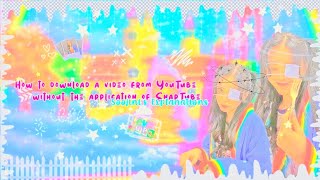 ⭝🌈👩‍🔬⸱⸼ܵ⭒ྌ#𝙃𝙊𝙒 𝘿𝙊 𝙄 𝘿𝙊𝙒𝙉𝙇𝙊𝘼𝘿 𝘼 𝙑𝙄𝘿𝙀𝙊⭜ ګيِّفِّ أّحٌمَلَ فِّيِّدِيِّوِ بِدِوِن سنأّبِ تّيِّوِبِ✦𝅄⸰⸼🎒🦕⭞ screenshot 3