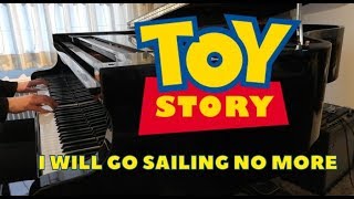 Toy Story - I Will Go Sailing No More Piano