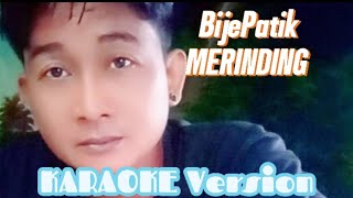 BijePatik - MERINDING [ KARAOKE Version ]