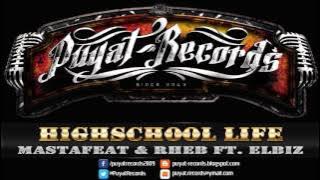 Mastafeat & Rheb ft. Elbiz - Highschool Life
