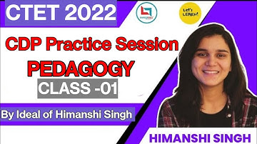 CDP Practice Session-01, CTET 2022 & Other teaching Exams, ( By Ideal of Himanshi Singh)