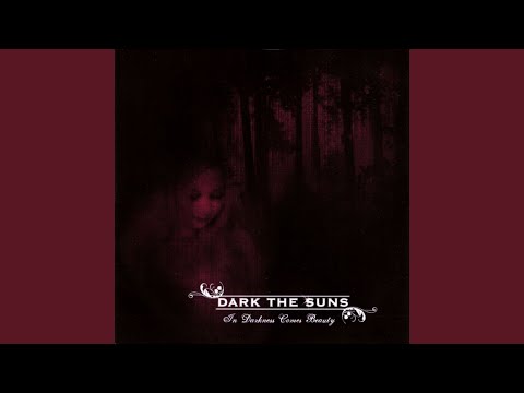 Dark The Suns — A Darkness to Drown In