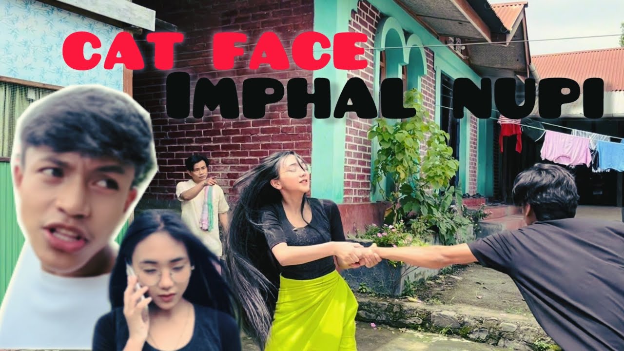 CAT FACE IMPHAL NUPI || @ThoinaoThokchom 