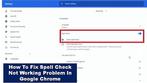 How To Fix Spell Check Not Working Problem In Google Chrome