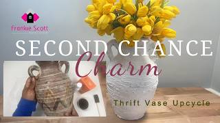 THRIFT FLIP! ✨ Stunning Upcycle Vase DIY | Second Chance Charm Series | Frankie Scott Home Comfort