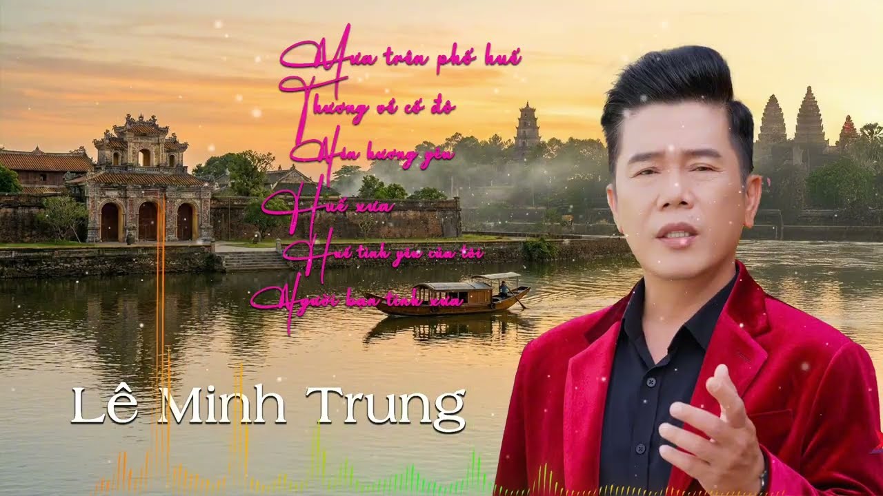Liên Khúc Huế - Lê Minh Trung | Nhạc Huế Trữ Tình Ngọt Ngào