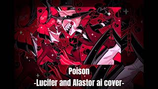 Poison lucifer And Alastor Ai Cover