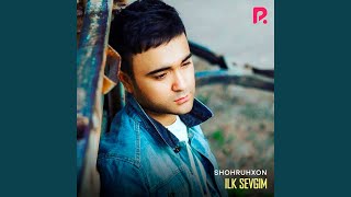 Ilk sevgim - Shohruhxon