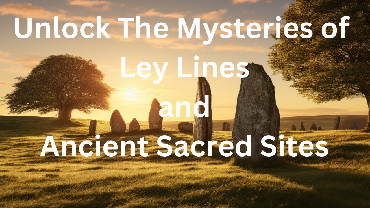 Ley Line Course Unlock The Mysteries of Ley Lines and Sacred Sites
