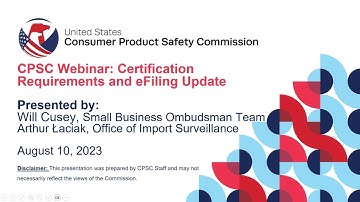 CPSC Business Education | CPSC Webinar: Certification Requirements and eFiling Update (Aug 10, 2023)