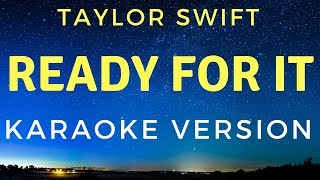 Taylor Swift - Ready For It (KARAOKE\/INSTRUMENTAL)