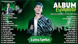 Luck Ra Tendencia 2024 - Luck Ra Lo Más Enganchado 2024 - Luck Ra Exitos Mix 2024 (Letra/Lyrics)