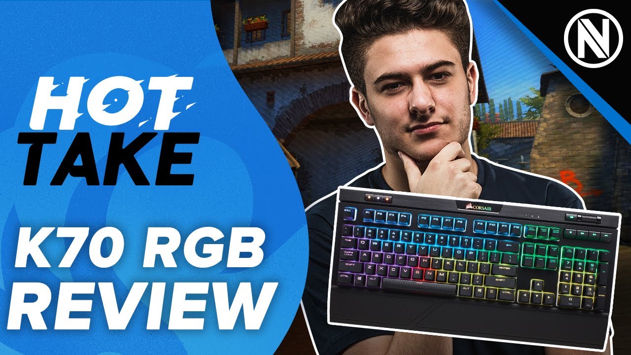 Nifty Reviews CORSAIR K70 RGB MK.2 Keyboard - Hot Take | Team Envy