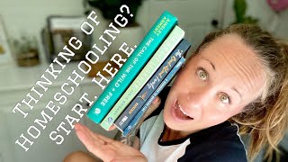 Thinking of homeschooling? Start Here.