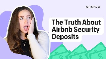 Airbnb Security Deposits Explained: How Hosts Can Protect Your Rental in 2025