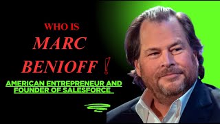 Journey of Marc Benioff : Building Salesforce into a $300 Billion Tech Giant