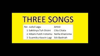 Three   Cita Citata  Nella Kharisma  Siti Badriah