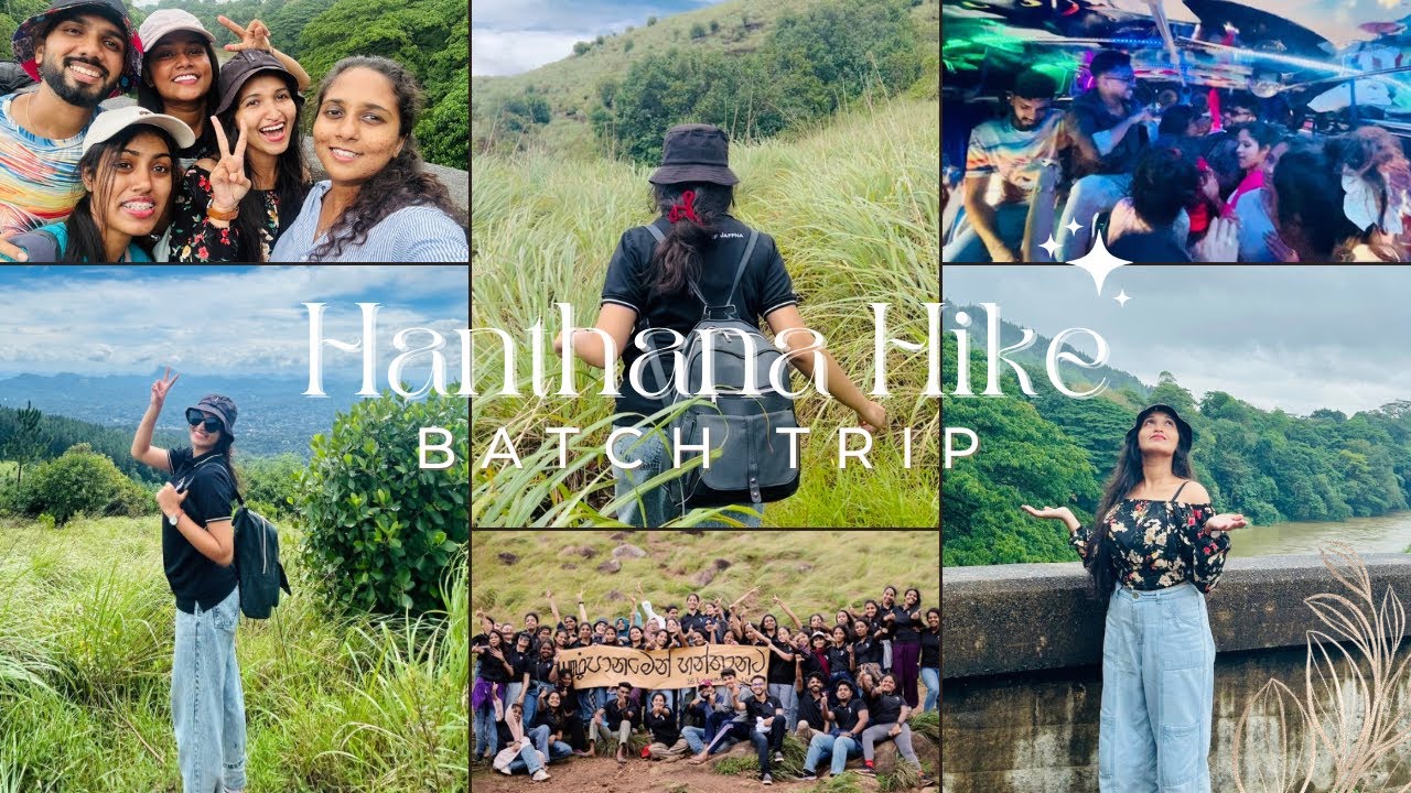 කූඩලු භීෂණේ😱| එයාලා මාව දාල ගියා😭😭 මේක යන්නම ඕන ගමනක් ❤️ Hanthana Hike⛰️ #univlog