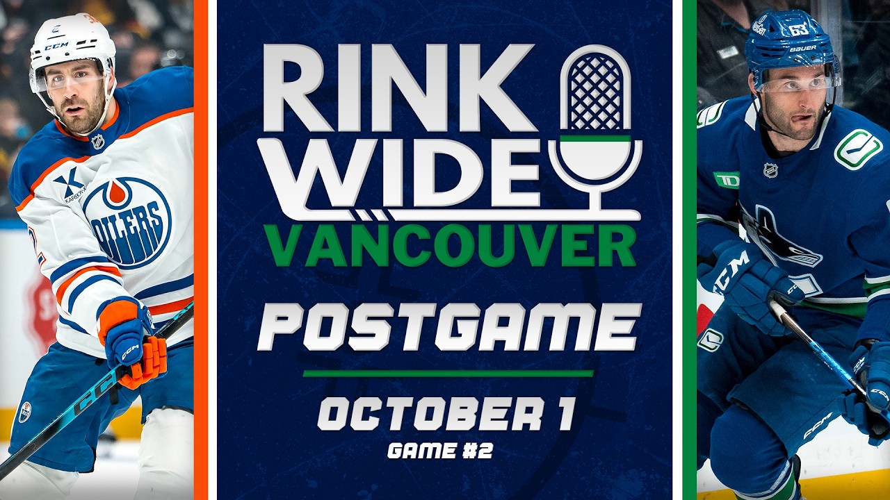 RINK WIDE POSTGAME: Vancouver Canucks vs Edmonton Oilers | Game #2  - Oct. 1, 2026