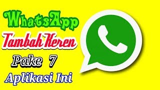 7 Aplikasi Canggih Pendukung WhatsApp Yang Harus Kamu Miliki screenshot 2