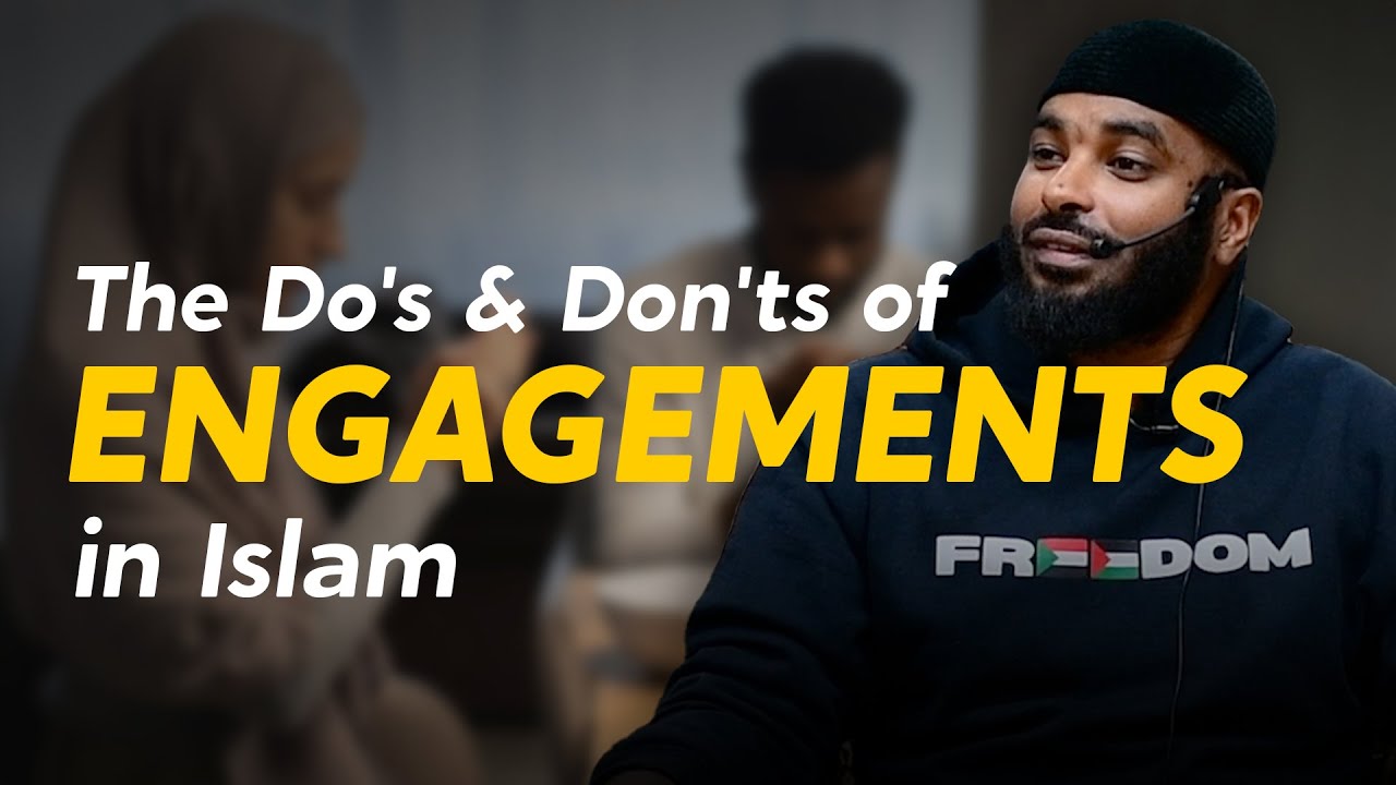 The Do's & Don'ts of Engagements | Sh.Ammar Alshukry
