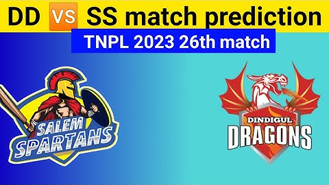 DD 🆚 SS आज मैच कौन जीतेगा ? TNPL Aaj Ka Match Kaun Jitega | Toss Kon | TNPL 26th Match Prediction