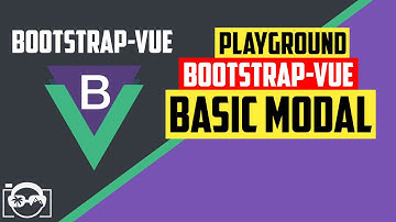 Playground with basic modal in bootstrap-vue for vuejs - bootstrap-vue tutorial