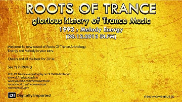 Neowave - Roots Of Trance 1993 Part 11: Melody Energy (30:12:2013 DI.FM)