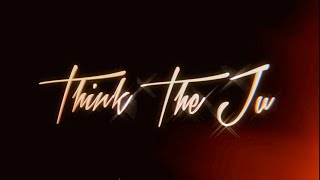 The Ju - Think (Lyric Video)