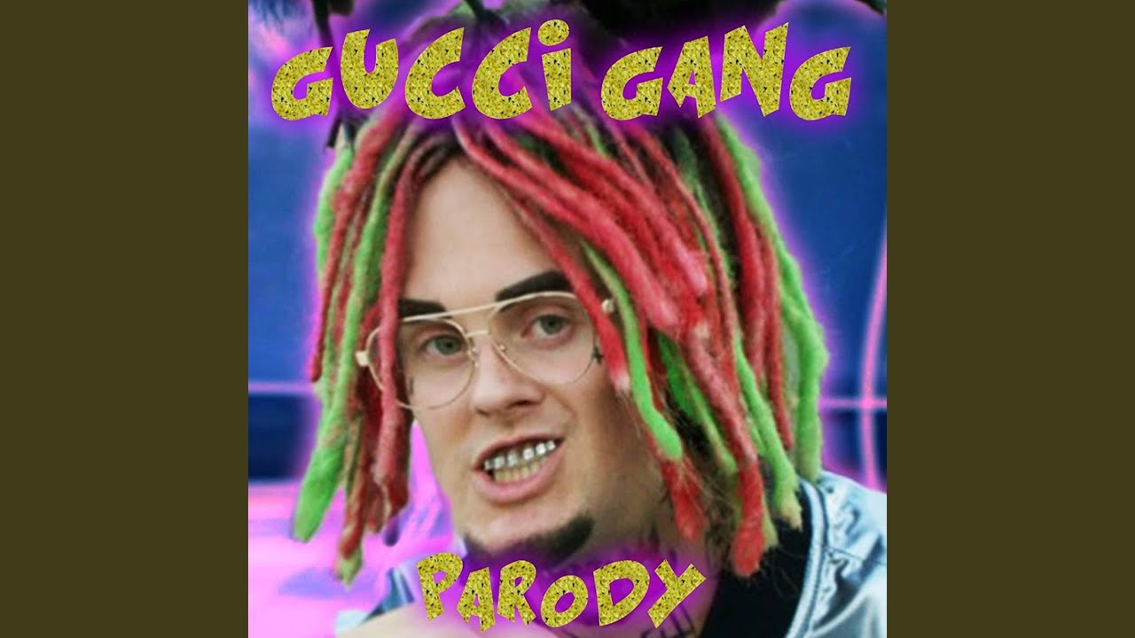Gucci Gang Parody