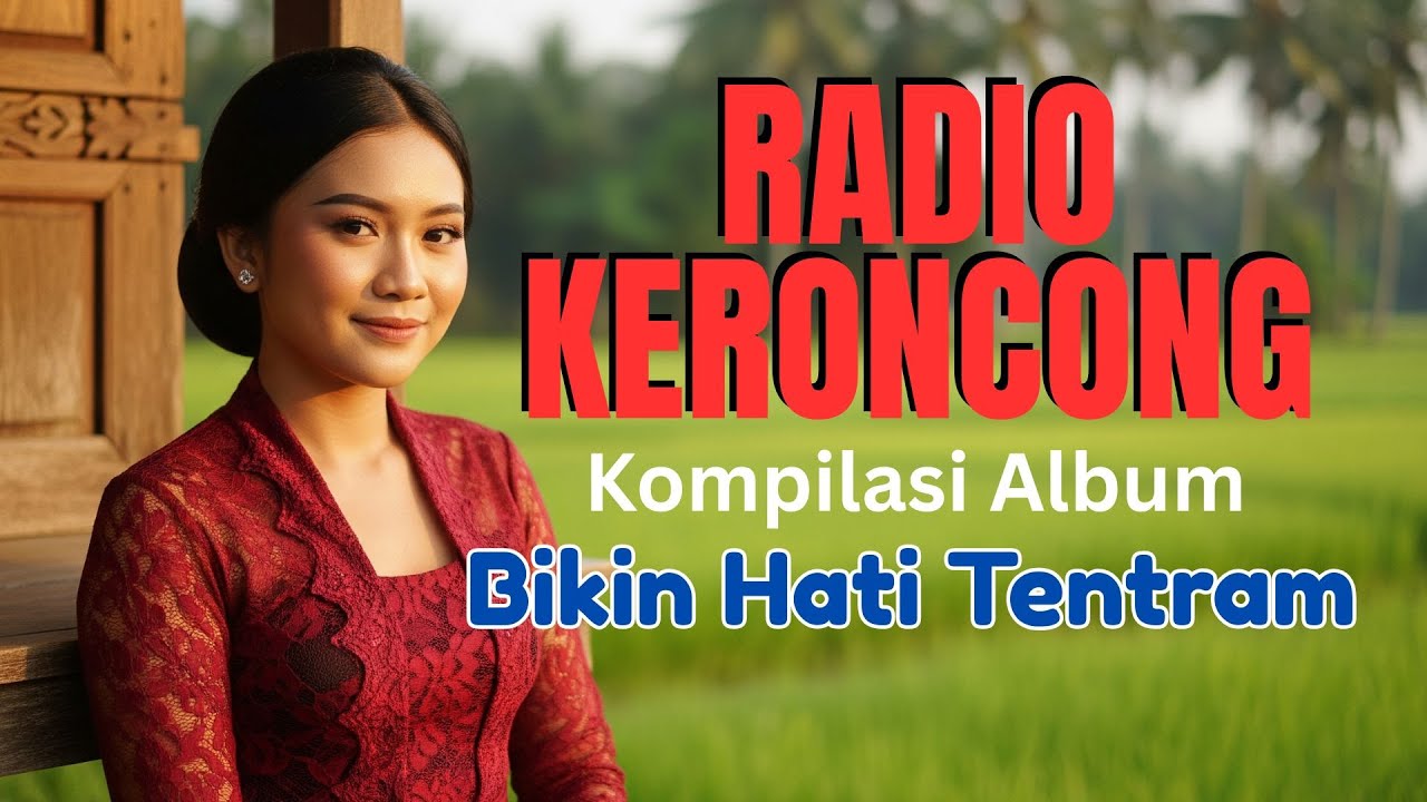 Radio Keroncong Modern 2026 – Playlist Keroncong Santai Seharian