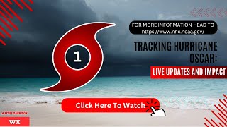 TRACKING Hurricane Oscar: Live Updates and Impact