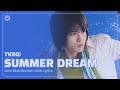 TVXQ! 東方神起 - Summer Dream - Line Distribution w/ Lyrics