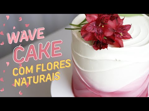 COMO DECORAR BOLO COM FLORES NATURAIS - WAVE CAKE LINDO!
