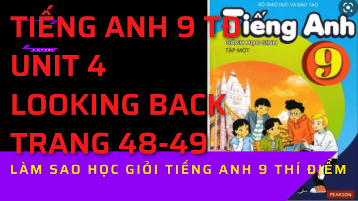 Bài tập bổ trợ tiếng anh lớp 9 unit 4