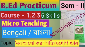 Bengali Micro teaching or Simulation practicum /B.Ed practicum(Sem-2)course - 1.2.3/BSAEU/WBUTTEPA
