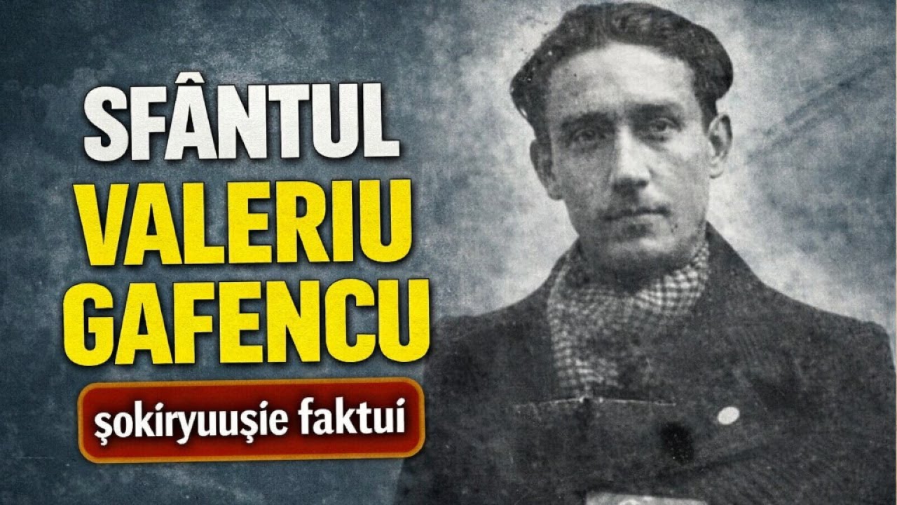 Sfântul Valeriu Gafencu – viața interzisă a unui martir român: suferință, credință și adevăruri asc