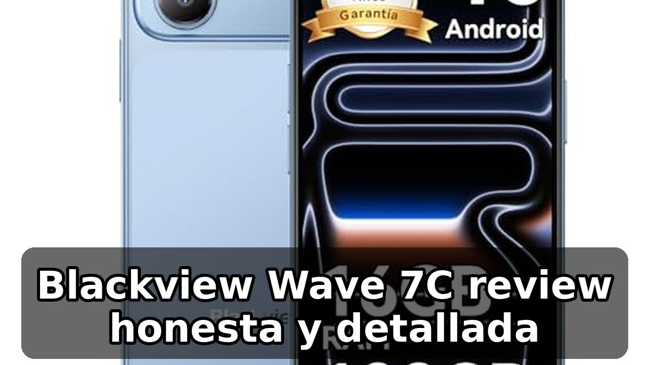 Análisis completo de Blackview WAVE 7C: autonomía, cámara y ...