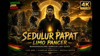 🌕 SEDULUR PAPAT LIMO PANCER | SPIRITUAL REGGAE JAWA | SEMANGAT HIDUP | VIRAL