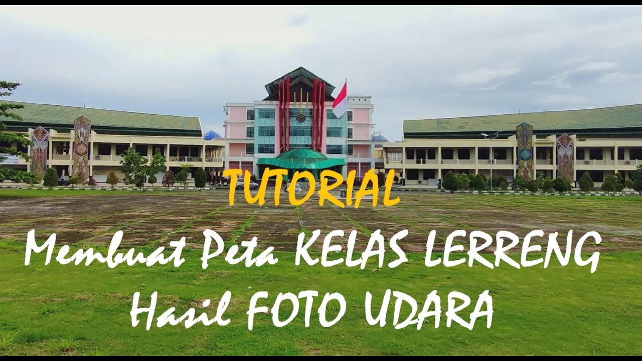 TUTORIAL PEMBUATAN PETA KELAS LERENG (SLOPE) DARI HASIL FOTO UDARA ...