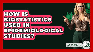 How Is Biostatistics Used In Epidemiological Studies? - The Friendly Statistician