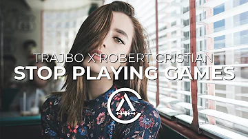 Trajbo x Robert Cristian - Stop Playing Games