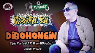 RESTU DJ - DI BOHONGIN |  KARAOKE ORIGINAL