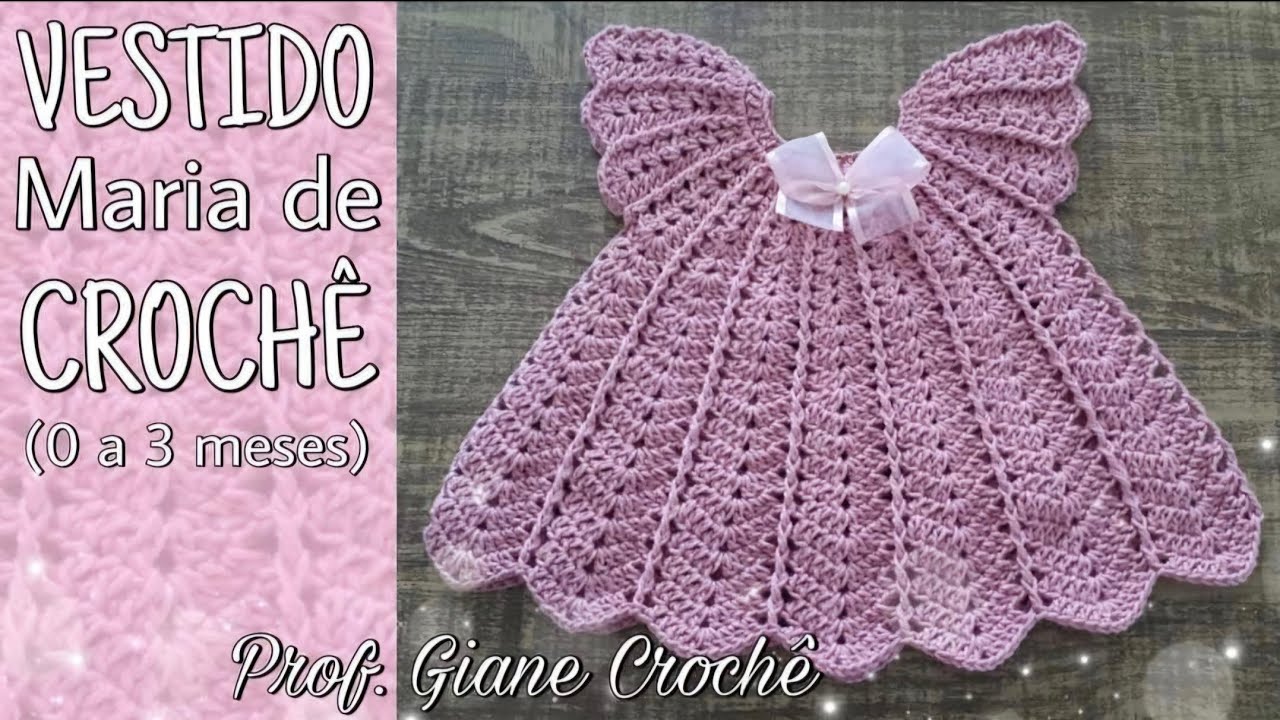 VESTIDO MARIA PARA BEBÊ DE CROCHÊ (0 A 3 MESES)/ @Professora Giane Crochê