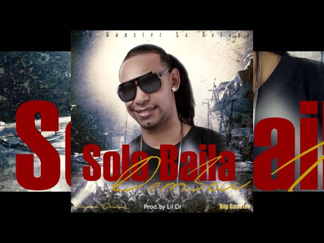 Big Ganster( BNB)-SOLO BAILA DEMBOW