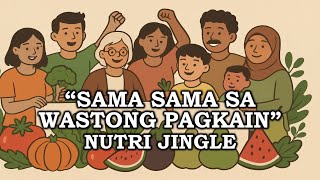 Sama Sama Sa Wastong Pagkain Nutri Jingle Official Lyric Video