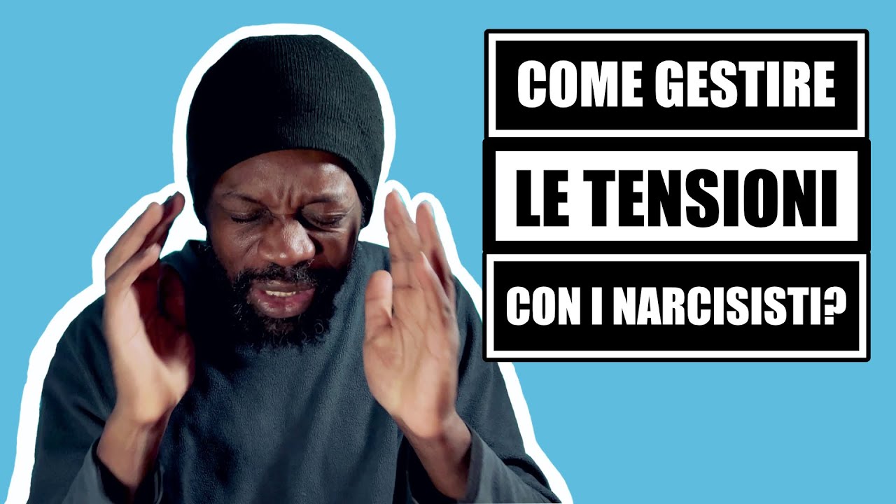 Come gestire le tensioni con i narcisisti?