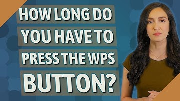 How long do you have to press the WPS button?